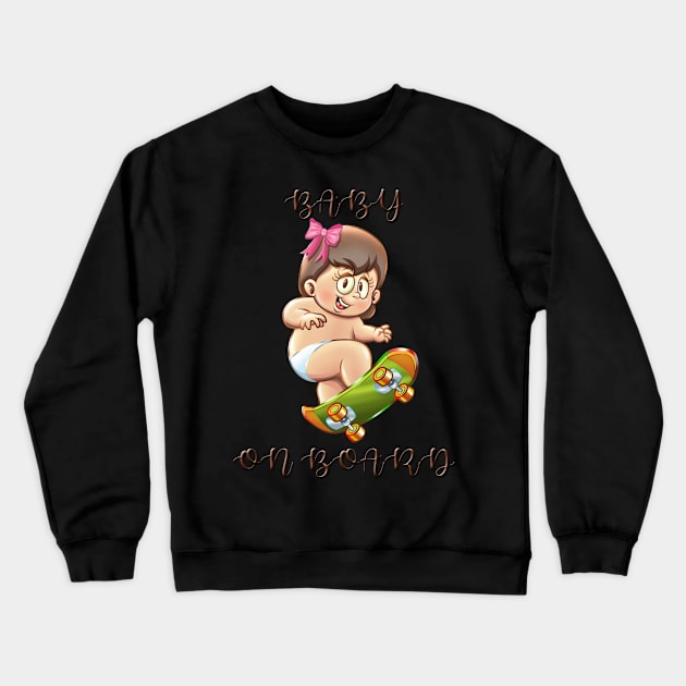 Baby on Board Crewneck Sweatshirt by Pigeon585